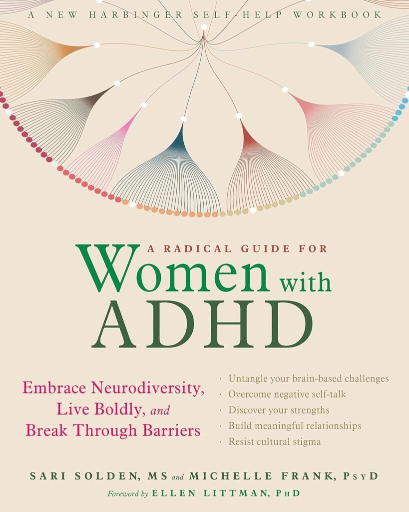 A Radical Guide for Women with ADHD by Sari Solden and Michelle Frank, PsyD book cover